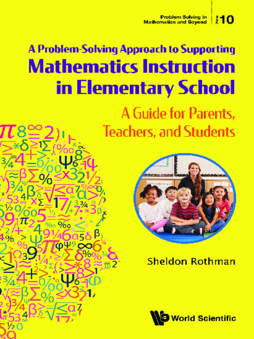 Title details for A Problem-solving Approach to Supporting Mathematics Instruction In Elementary School by Sheldon N Rothman - Available